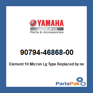 Yamaha 90794-46868-00 Element 10 Micron Large Type; New # 90794-46911-00