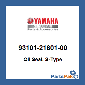 Yamaha 93101-21801-00 Oil Seal, S-Type; 931012180100