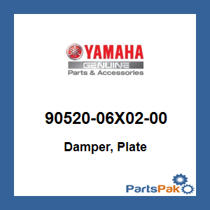 Yamaha 90520-06X02-00 Damper, Plate; 9052006X0200