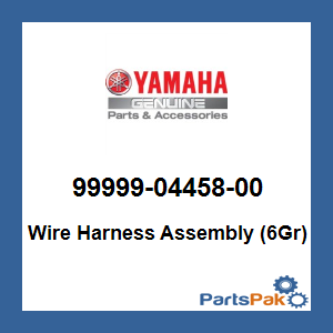 Yamaha 99999-04458-00 Wire Harness Assembly (6Gr); 999990445800