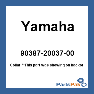 Yamaha 90387-20037-00 Collar; 903872003700