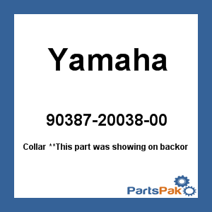 Yamaha 90387-20038-00 Collar; 903872003800