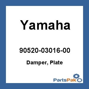 Yamaha 90520-03016-00 Damper, Plate; 905200301600