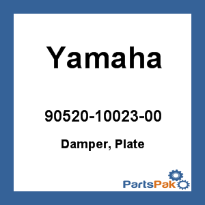 Yamaha 90520-10023-00 Damper, Plate; 905201002300