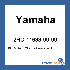 Yamaha 2HC-11633-00-00 Pin, Piston; 2HC116330000