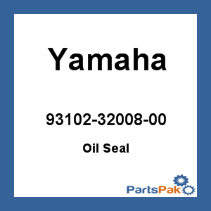 Yamaha 93102-32008-00 Oil Seal; 931023200800