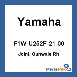 Yamaha F1W-U252F-21-00 Joint, Gunwale (Right-hand); F1WU252F2100