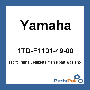 Yamaha 1TD-F1101-49-00 Front Frame Complete; 1TDF11014900