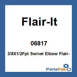 Flair-It 06817; 3/8X1/2Fpt Swivel Elbow Flair