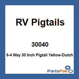 RV Pigtails 30040; 6-4 Way 30 Inch Pigtail Yellow-Dutch
