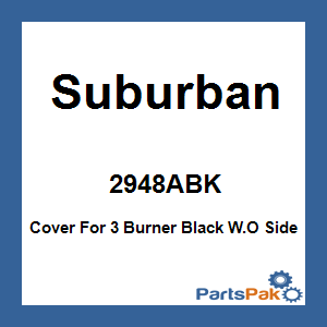 Suburban 2948ABK; Cover For 3 Burner Black W.O Side