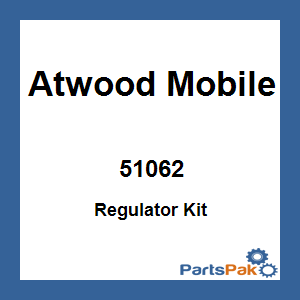 Atwood Mobile 51062; Regulator Kit
