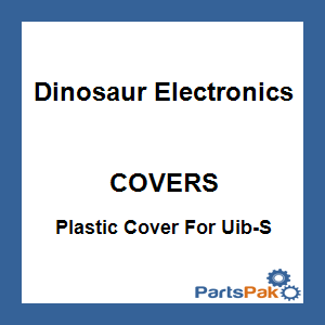 Dinosaur Electronics COVERS; Plastic Cover For Uib-S