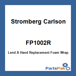 Stromberg Carlson FP1002R; Lend A Hand Replacement Foam Wrap
