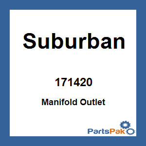 Suburban 171420; Manifold Outlet