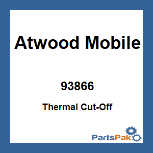 Atwood Mobile 93866; Thermal Cut-Off