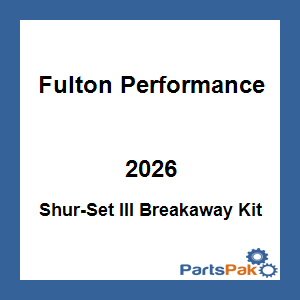 Fulton Performance 2026; Shur-Set III Breakaway Kit