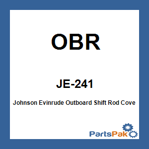OBR JE-241; Fits Johnson Evinrude Outboard Shift Rod Cover OEM# 5004598, 5006241