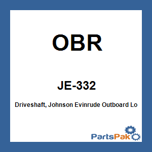 OBR JE-332; Driveshaft, Fits Johnson Evinrude Outboard Lower Unit 25 Inch 1992-Up V4/V6 Looper