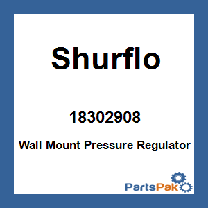 Shurflo 18302908; Wall Mount Pressure Regulator