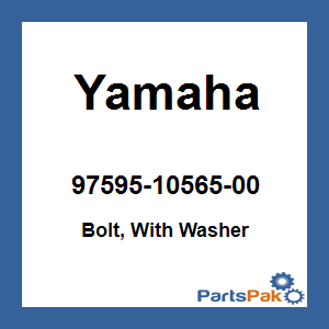 Yamaha 97595-10565-00 Bolt, With Washer; 975951056500
