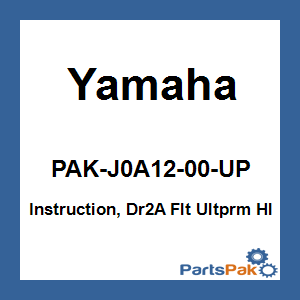 Yamaha PAK-J0A12-00-UP Instruction, Dr2A Flt Ultprm Hl; PAKJ0A1200UP