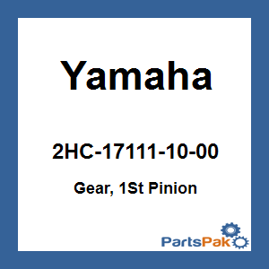 Yamaha 2HC-17111-10-00 Gear, 1st Pinion; 2HC171111000