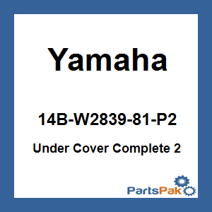 Yamaha 14B-W2839-81-P2 Under Cover Complete 2; 14BW283981P2