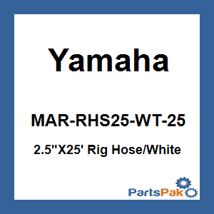 Yamaha MAR-RHS25-WT-25 2.5-inch X 25' Rigging Hose White; MARRHS25WT25