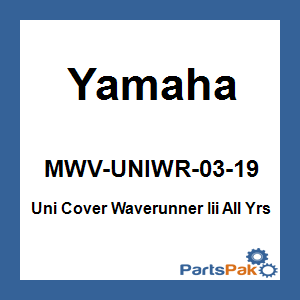 Yamaha MWV-UNIWR-03-19 Uni Cover Waverunner Iii All Years; MWVUNIWR0319
