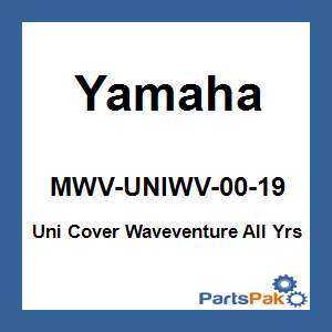 Yamaha MWV-UNIWV-00-19 Uni Cover Waveventure All Years; MWVUNIWV0019