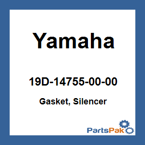 Yamaha 19D-14755-00-00 Gasket, Silencer; 19D147550000