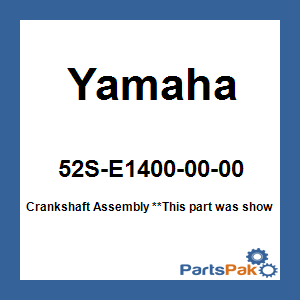 Yamaha 52S-E1400-00-00 Crankshaft Assembly; 52SE14000000