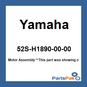 Yamaha 52S-H1890-00-00 Motor Assembly; New # 52S-H1890-21-00