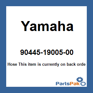 Yamaha 90445-19005-00 Hose; 904451900500