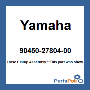 Yamaha 90450-27804-00 Hose Clamp Assembly; 904502780400