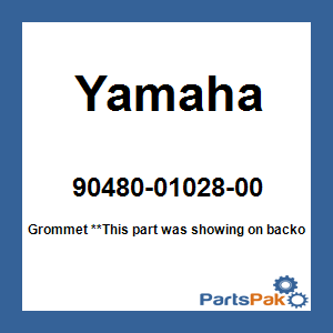 Yamaha 90480-01028-00 Grommet; 904800102800