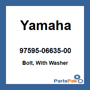Yamaha 97595-06635-00 Bolt, Hex With Washer Deep Recess; New # 97E95-06635-00