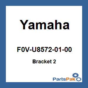 Yamaha F0V-U8572-01-00 Bracket 2; F0VU85720100