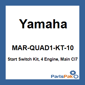 Yamaha MAR-QUAD1-KT-10 Start Switch Kit, 4 Engine, Main Cl7; MARQUAD1KT10