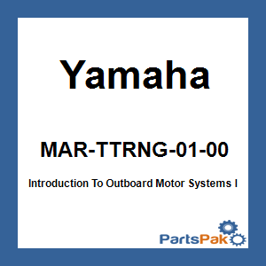 Yamaha MAR-TTRNG-01-00 Introduction To Outboard Motor Systems Instructor Edition 1; MARTTRNG0100