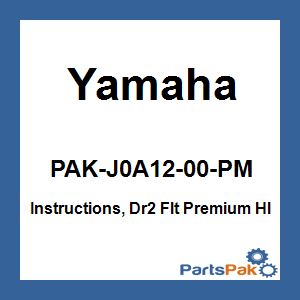 Yamaha PAK-J0A12-00-PM Instructions, Dr2 Flt Premium Hl; PAKJ0A1200PM