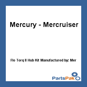Quicksilver 835271Q 2; Flo Torq II Hub Kit- Replaces Mercury / Mercruiser