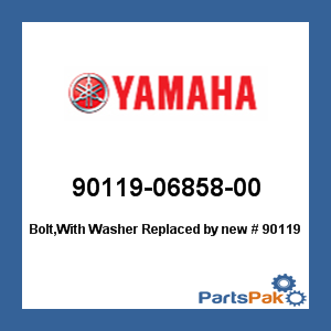 Yamaha 90119-06858-00 Bolt, With Washer; New # 90119-068B8-00
