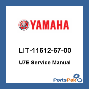 Yamaha LIT-11612-67-00 U7E Service Manual; LIT116126700