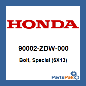 Honda 90002-ZDW-000 Bolt, Special (6X13); 90002ZDW000