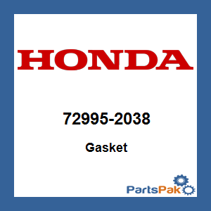 Honda 72995-2038 Gasket; 729952038