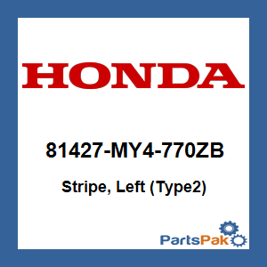 Honda 81427-MY4-770ZB Stripe, Left (Type2); 81427MY4770ZB