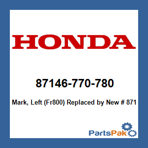 Honda 87146-770-780 Mark, Left (Fr800); New # 87146-770-781