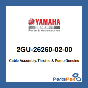 Yamaha 2GU-26260-02-00 Cable Assembly, Throttle & Pump; 2GU262600200
